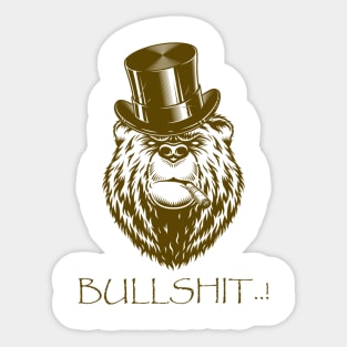 bullshit ! ,, cool bear Sticker